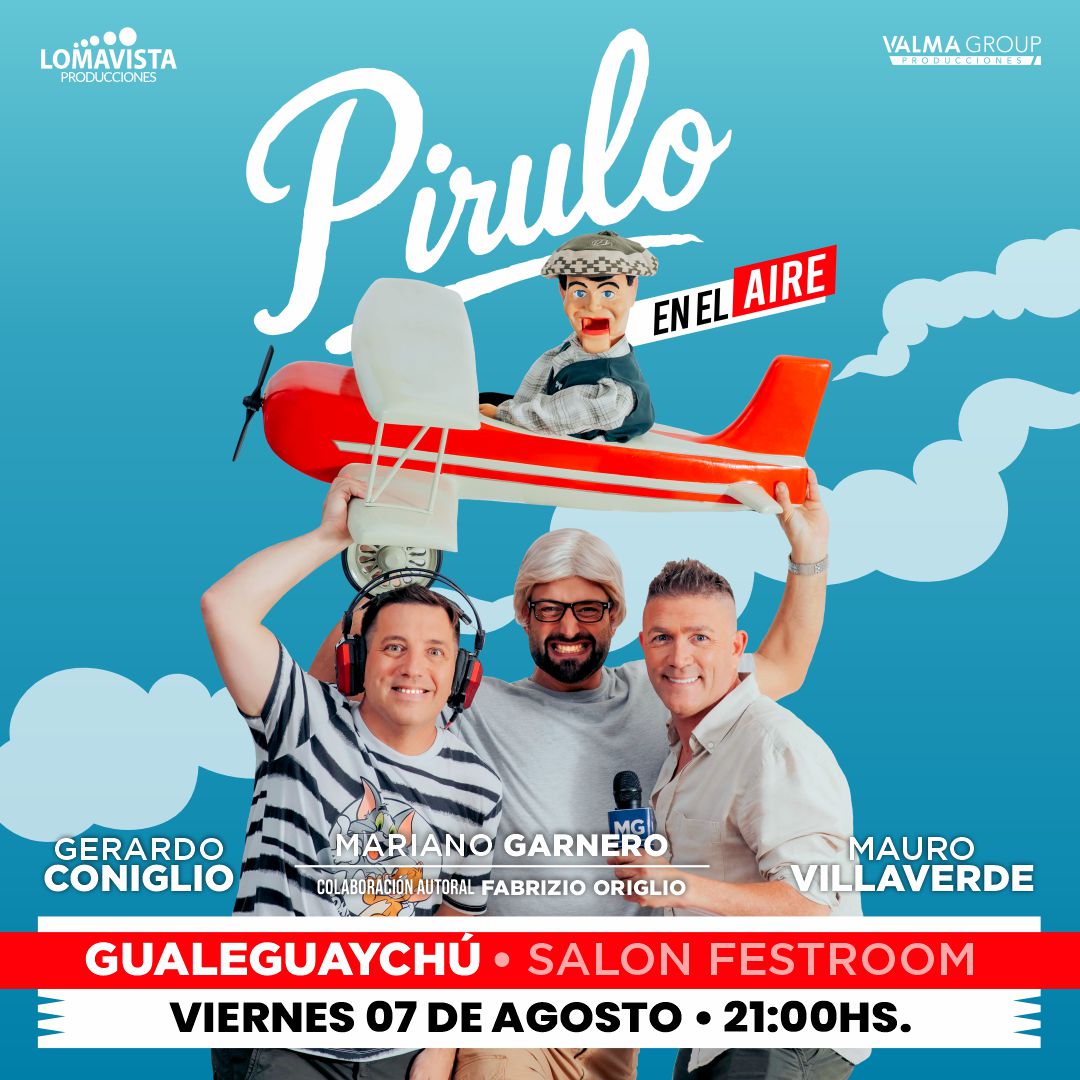 Pirulo en el Aire - Gualeguaychú - Ago.7 - FEE